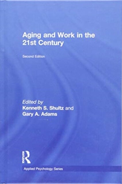 Aging and Work in the 21st Century