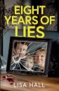 Eight Years of Lies