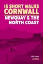 15 Short Walks in Cornwall - Newquay and the North Coast