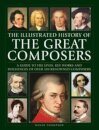 The Illustrated History of Great Composers