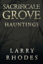 Sacrificale Grove: Hauntings