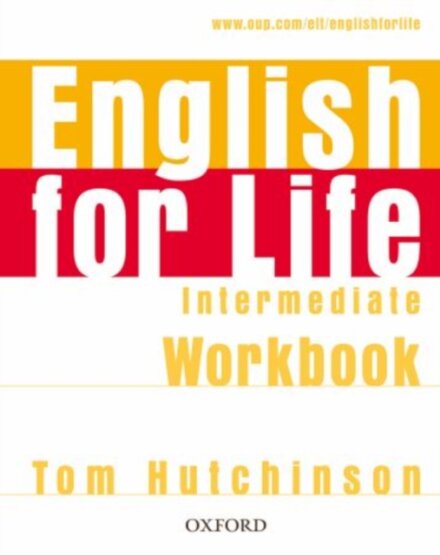 English for Life: Intermediate: Workbook without Key : General English four-skills course for adults