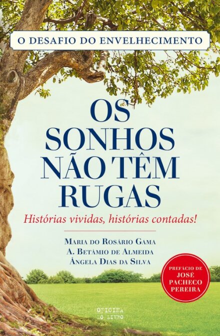 Os Sonhos Não Têm Rugas