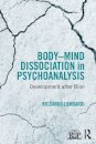 Body-Mind Dissociation in Psychoanalysis : Development after Bion