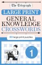 The Telegraph Large Print General Knowledge Crosswords 1