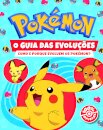 Pokémon: O Guia das Evoluções: Como e Porque Evoluem os Pokémon?