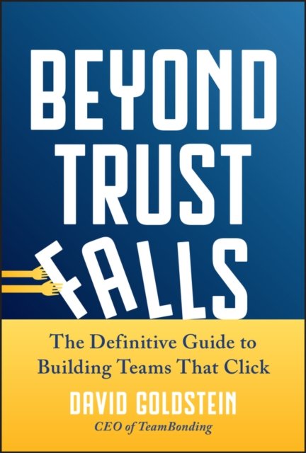 Beyond Trust Falls