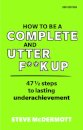 How to be a Complete and Utter F**k Up