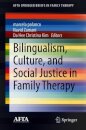 Bilingualism, Culture, and Social Justice in Family Therapy