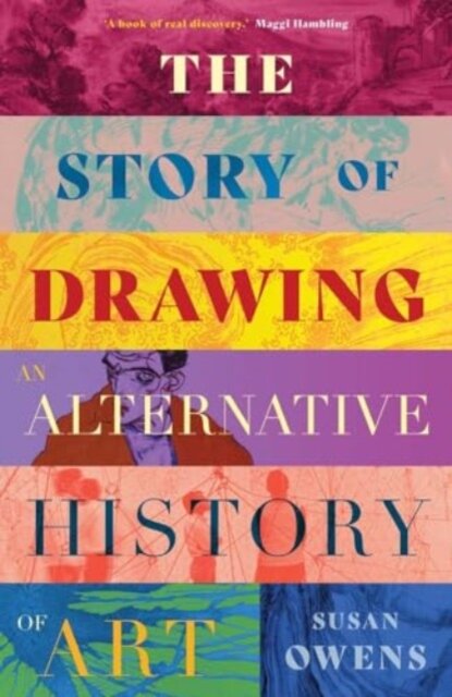 The story of drawing :an alternative history of art