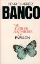 Banco : The Further Adventures of Papillon
