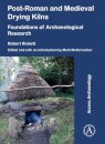Post-Roman and Medieval Drying Kilns