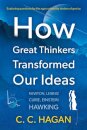 How Great Thinkers Transformed Our Ideas