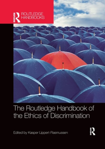The Routledge Handbook of the Ethics of Discrimination