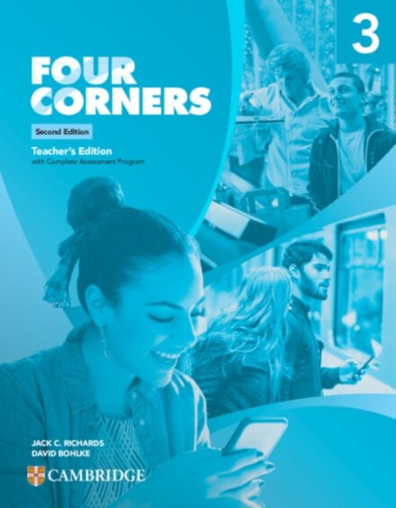 Four Corners Level 3 Teacher’s Edition with Complete Assessment Program