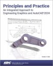 Principles and Practice An Integrated Approach to Engineering Graphics and AutoCAD 2024
