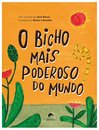 O Bicho Mais Poderoso Do Mundo