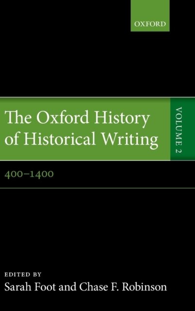 The Oxford History of Historical Writing.