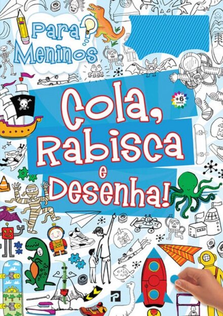 Cola, Rabisca E Desenha! Para Meninos