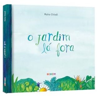 Jardim lá fora, O