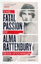 The Fatal Passion of Alma Rattenbury