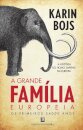 A Grande Família Europeia - Os Primeiros 54000 Anos