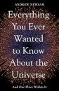 Everything You Ever Wanted to Know About the Universe