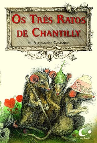 Os Três Ratos De Chantilly