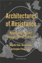Architectures of Resistance