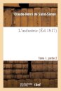 L'Industrie Tome 1, Parties 2