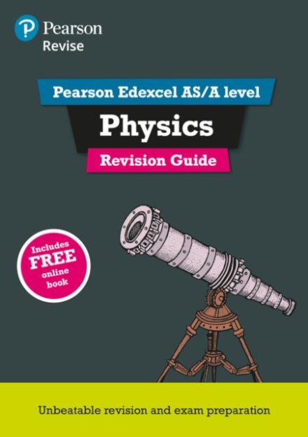 Pearson REVISE Edexcel AS/A Level Physics Revision Guide inc online edition - for 2026, 2027 exams