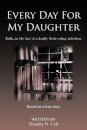 Every Day For My Daughter