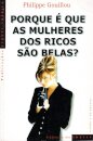 Porque É Que As Mulheres Dos Ricos