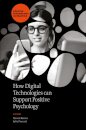 How Digital Technologies can Support Positive Psychology