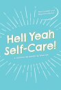 Hell Yeah Self-Care!