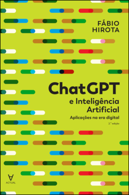 Chatgpt E Inteligência Artificial 2.ª Ed