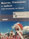 Mouros, Franceses E Judeus: Três Presenças No Brasil