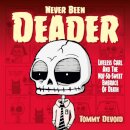 Never Been Deader: Lifeless Carl and the Not-So-Sweet Embrace of Death