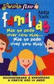 Famílias-Nao se Pode Viver com Elas... Não se Pode Viver sem Elas!