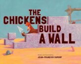 CHICKENS BUILD A WALL