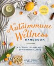 The Autoimmune Wellness Handbook