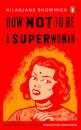 How Not to Be a Superwoman