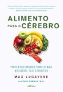 Alimento Para O Cérebro: Proteja Seu Cérebro E Torne-Se Mais