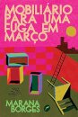 Mobiliário Para Uma Fuga Em Março
