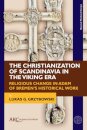 The Christianization of Scandinavia in the Viking Era