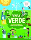 Pensa Verde: Reduz, Reutiliza e Recicla e Muda o Mundo para Melhor