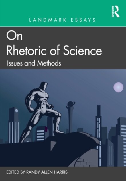 Landmark Essays on Rhetoric of Science: Issues and Methods