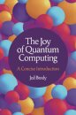 The Joy of Quantum Computing