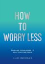 How To Worry Less