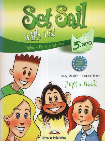 Set Sail with us - 3º Ano Pupil's Book